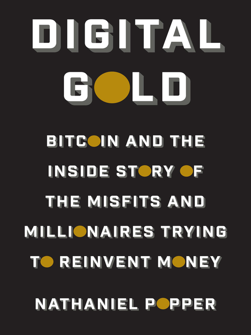 Title details for Digital Gold by Nathaniel Popper - Available